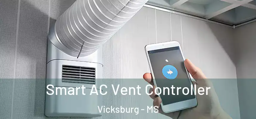 Smart AC Vent Controller Vicksburg - MS